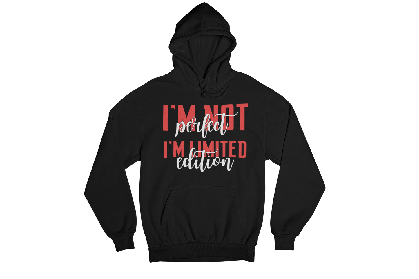 "I'M NOT PERFECT I'M LIMITED EDITION" CUSTOM SIGNATURE DESIGN