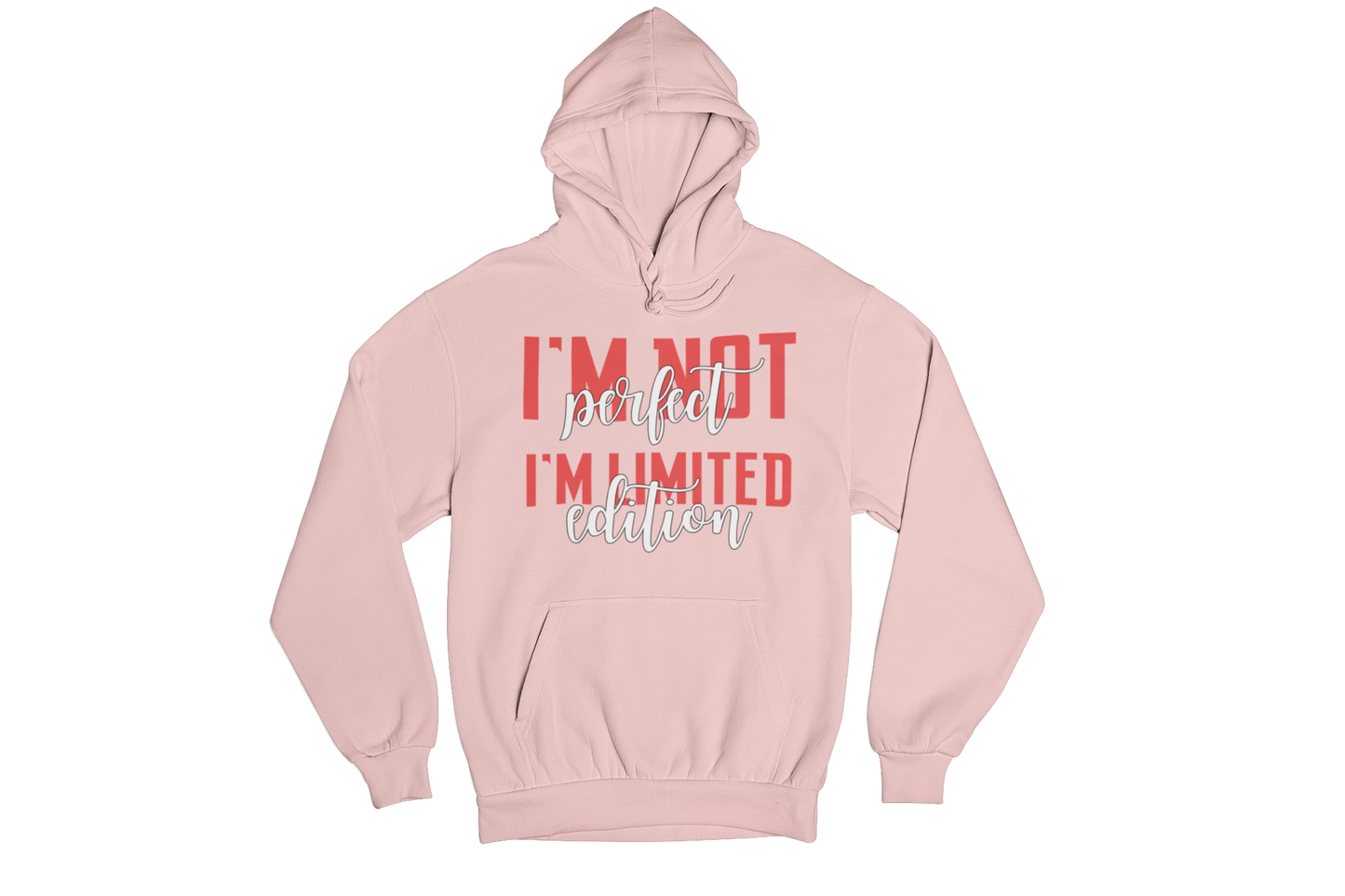 "I'M NOT PERFECT I'M LIMITED EDITION" CUSTOM SIGNATURE DESIGN