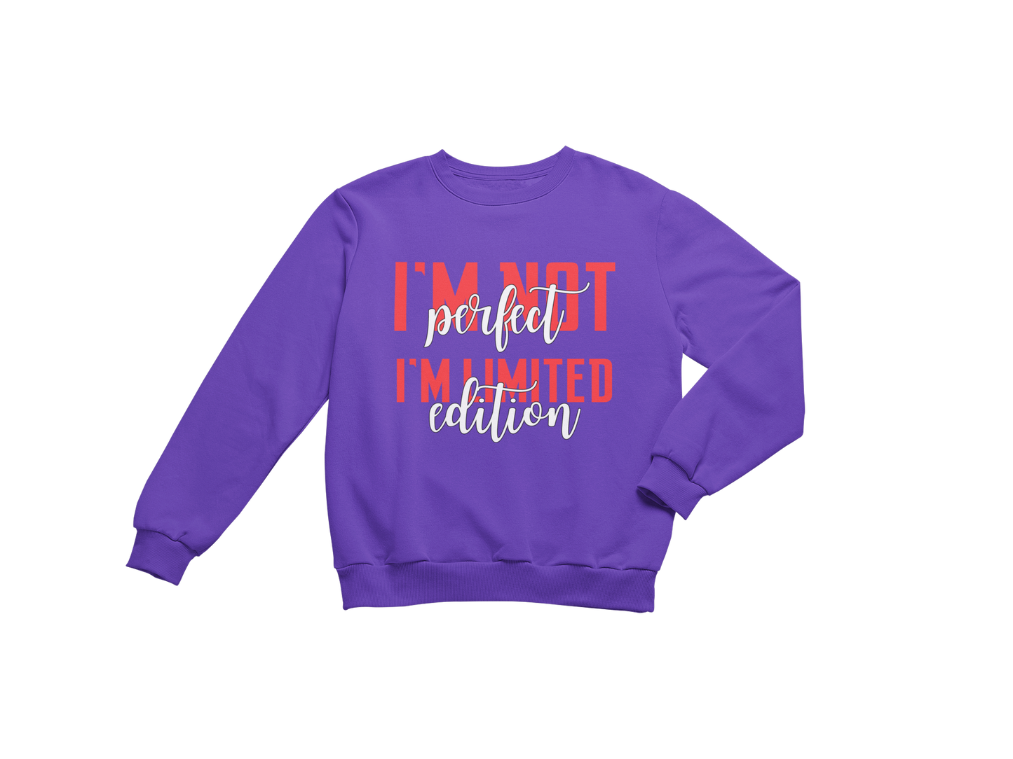 "I'M NOT PERFECT I'M LIMITED EDITION" CUSTOM SIGNATURE DESIGN