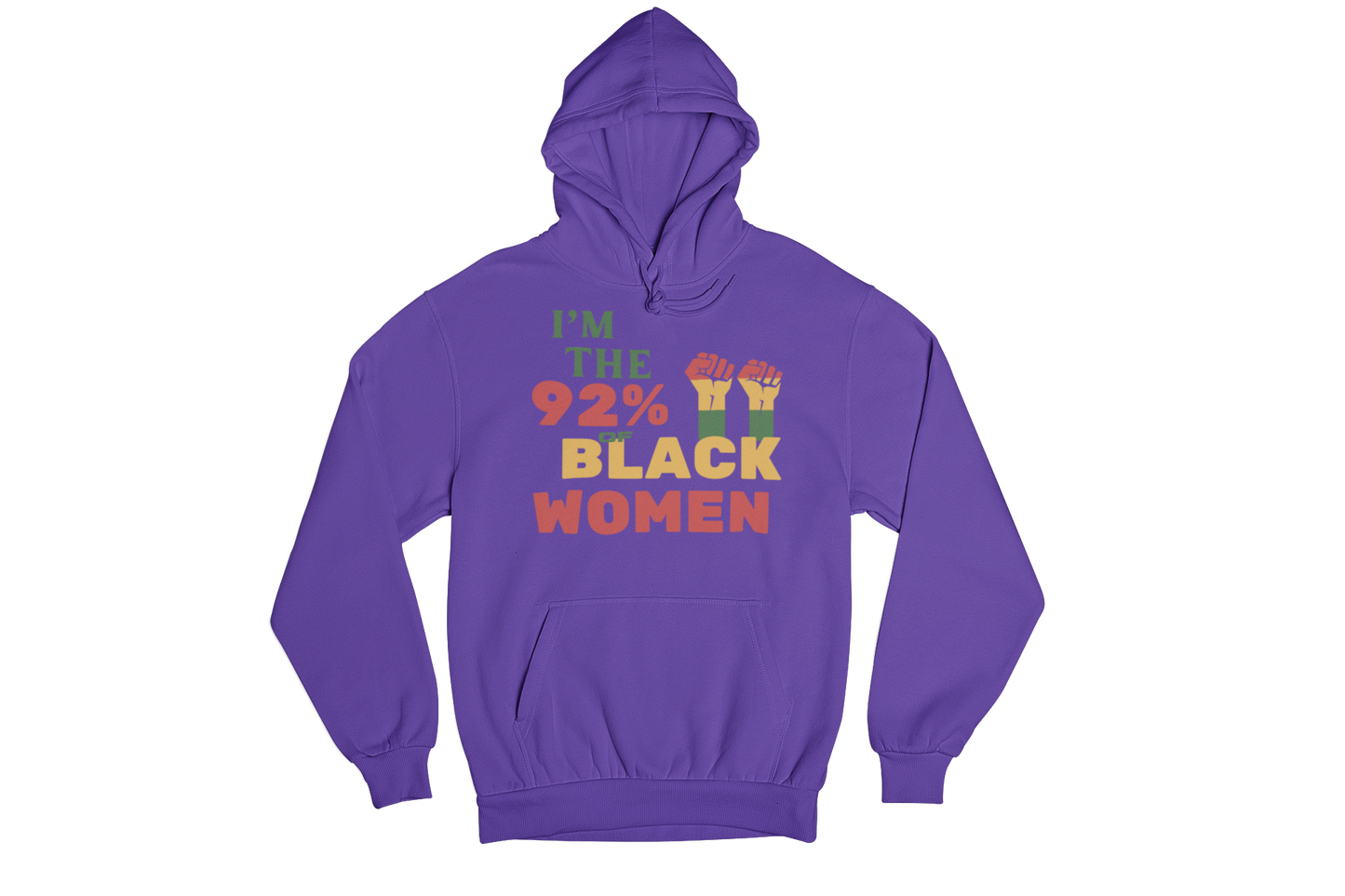 "I'M THE 92% OF BLACK WOMEN" CUSTOM SIGNATURE DESIGN (3 COLOR PRINT)