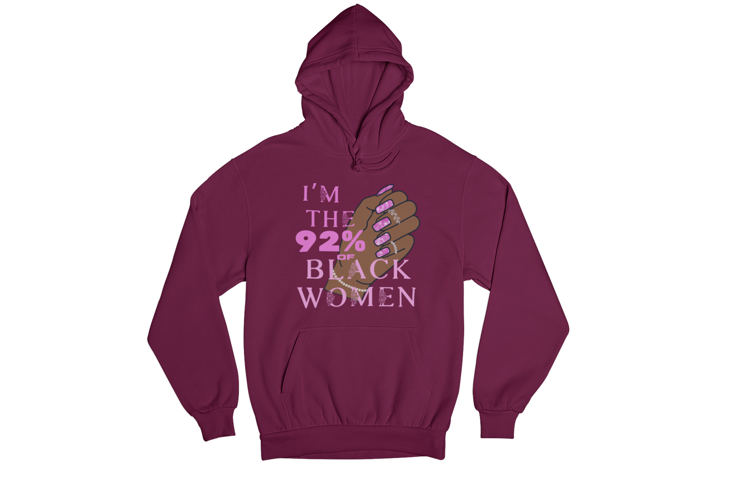 "I'M THE 92% OF BLACK WOMEN" CUSTOM SIGNATURE DESIGN (FUCHSIA DESIGN)