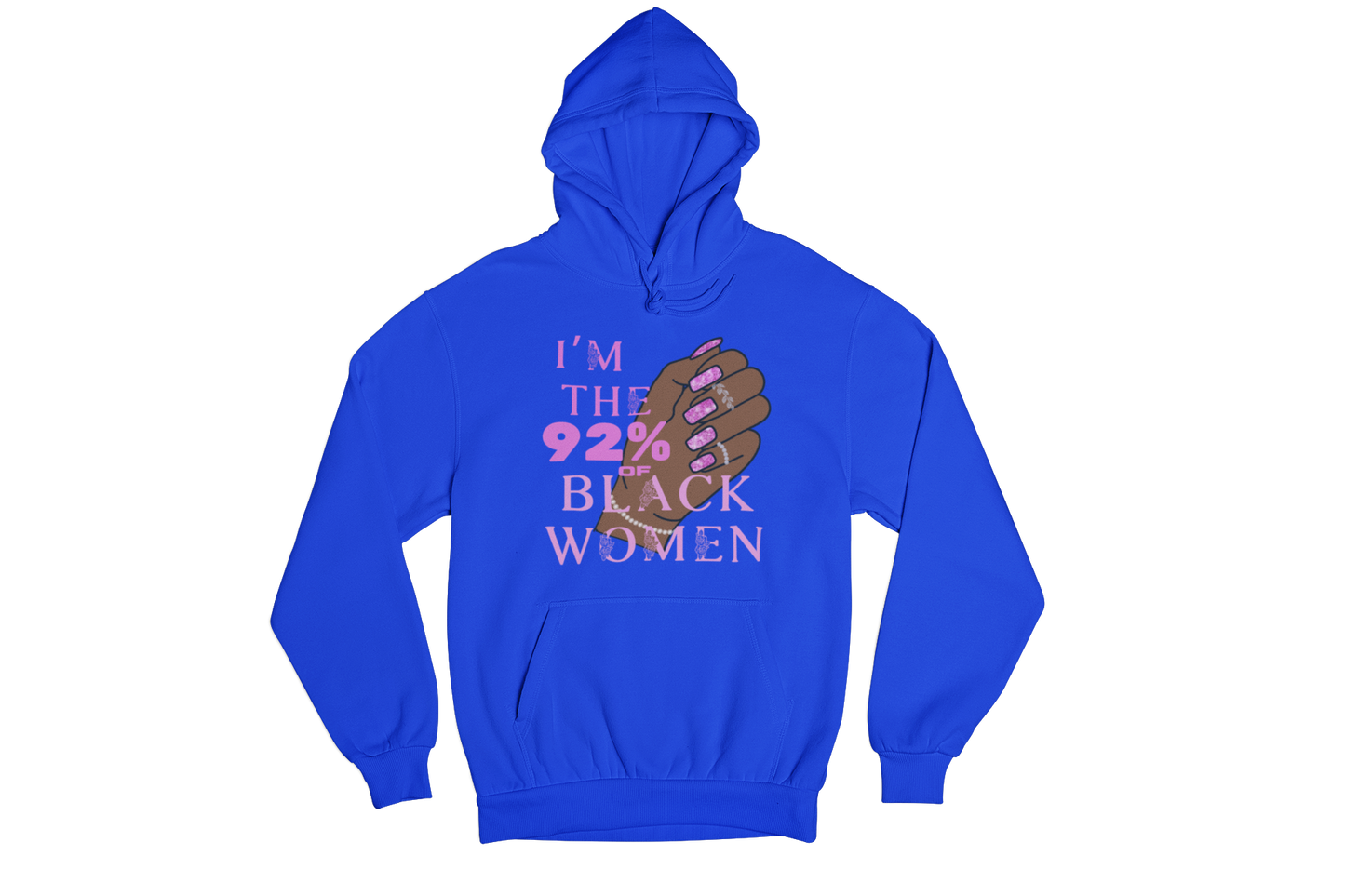 "I'M THE 92% OF BLACK WOMEN" CUSTOM SIGNATURE DESIGN (FUCHSIA DESIGN)
