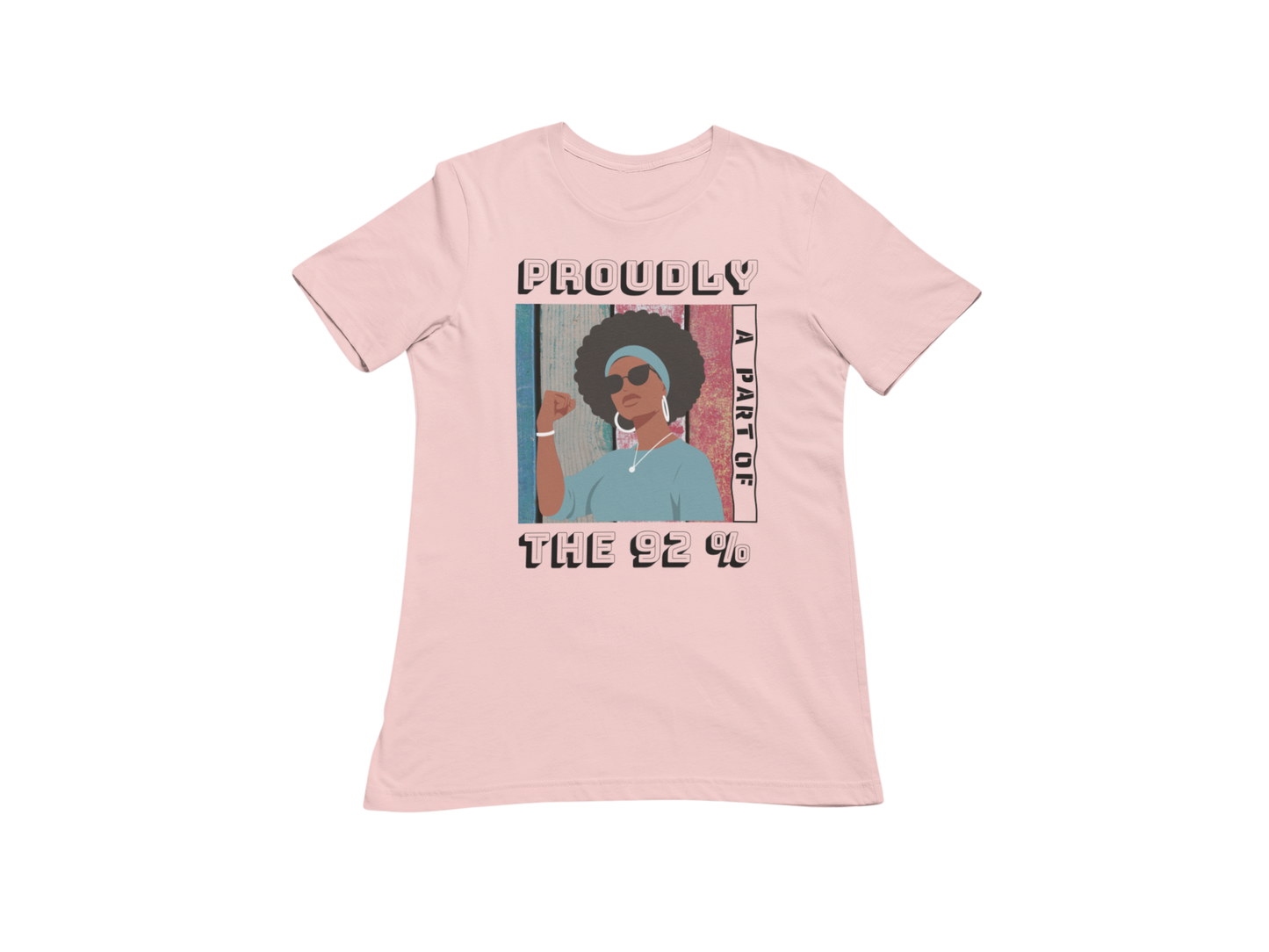 "PROUDLY PART OF THE 92% " CUSTOM SIGNATURE T-SHIRT