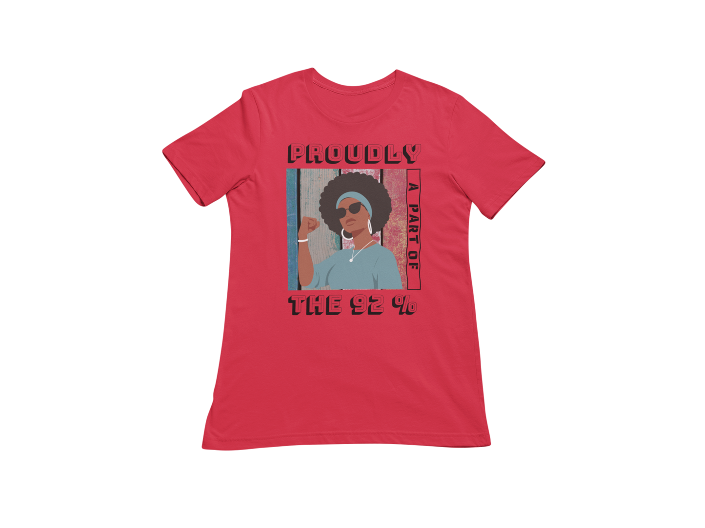 "PROUDLY PART OF THE 92% " CUSTOM SIGNATURE T-SHIRT