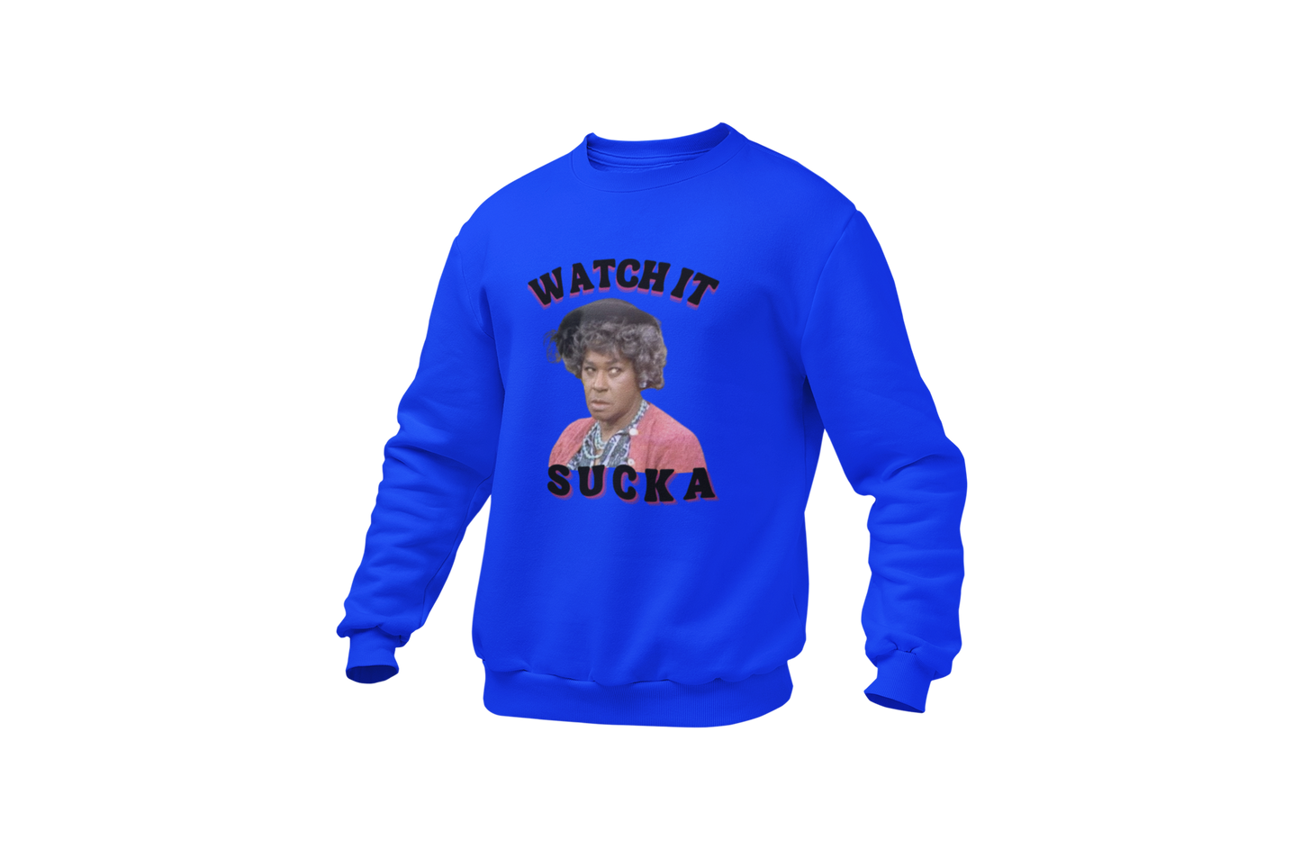 "WATCH IT SUCKA" CUSTOM DESIGN GRAPHIC