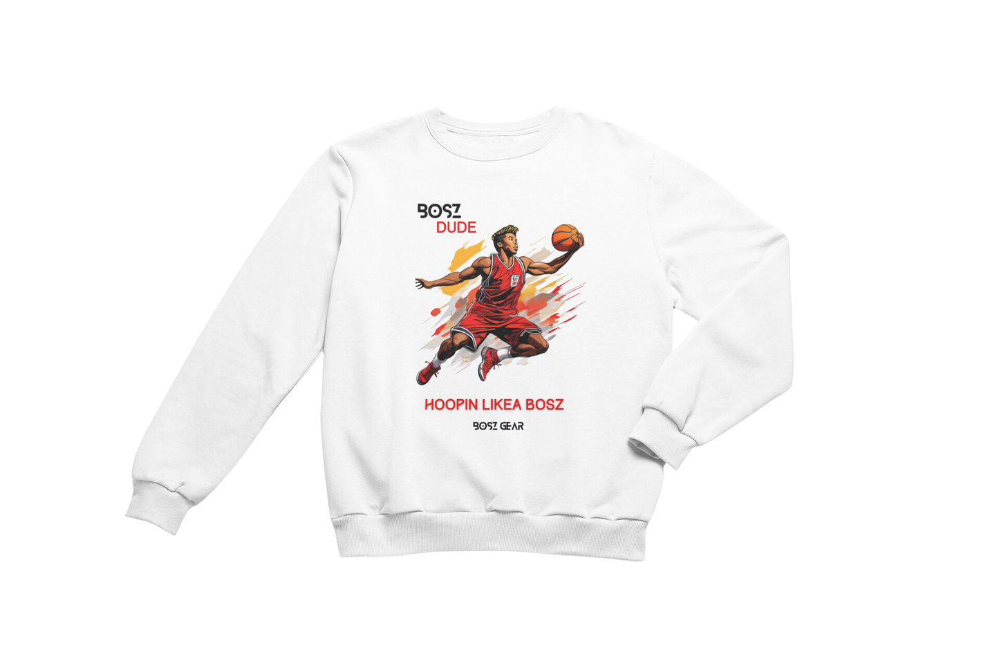 "BOSZ DUDE - HOOPIN LIKEA BOSZ" BOSZ GEAR SWEATSHIRT