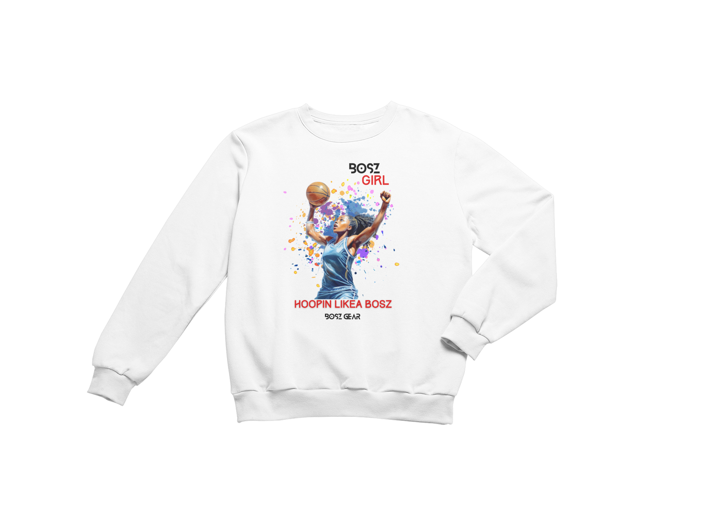 "BOSZ GIRL - HOOPIN LIKEA BOSZ" (FEMALE) BOSZ GEAR SWEATSHIRT