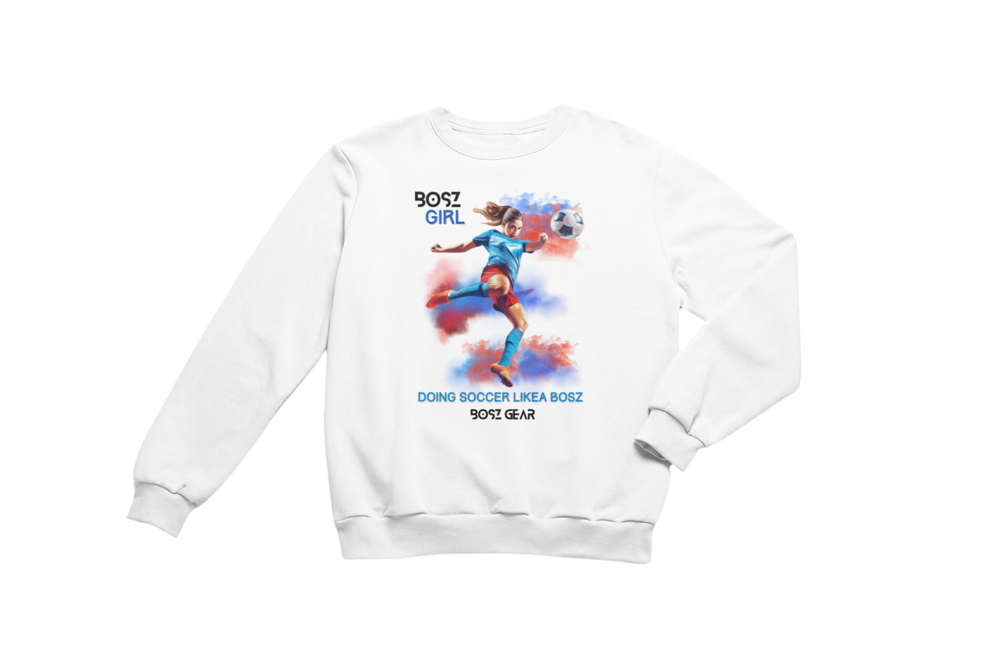 "BOSZ GIRL - DOING SOCCER LIKEA BOSZ" (FEMALE 2) BOSZ GEAR SWEATSHIRT