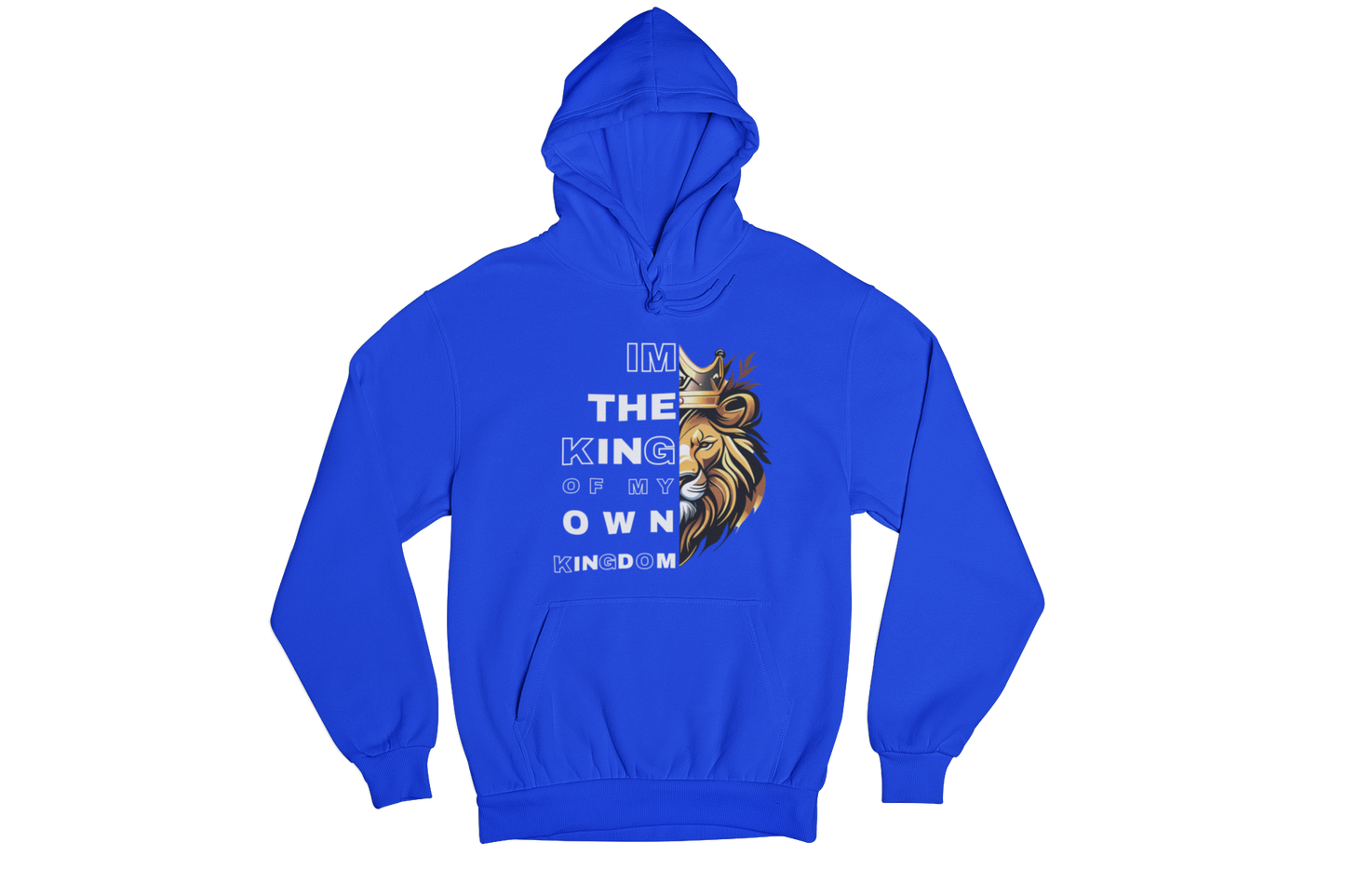 "I'M THE KING OF MY OWN KINGDOM" CUSTOM GRAPHIC HOODIE