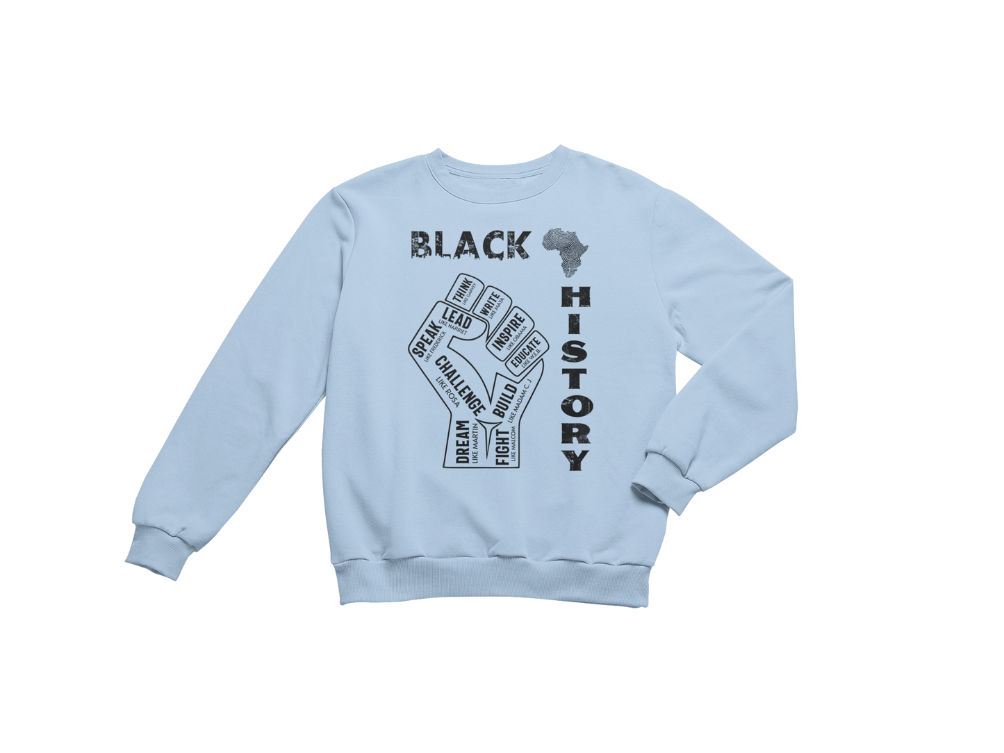 "BLACK HISTORY LEADERS" SIGNATURE CUSTOM SWEATSHIRT (BLACK PRINT)