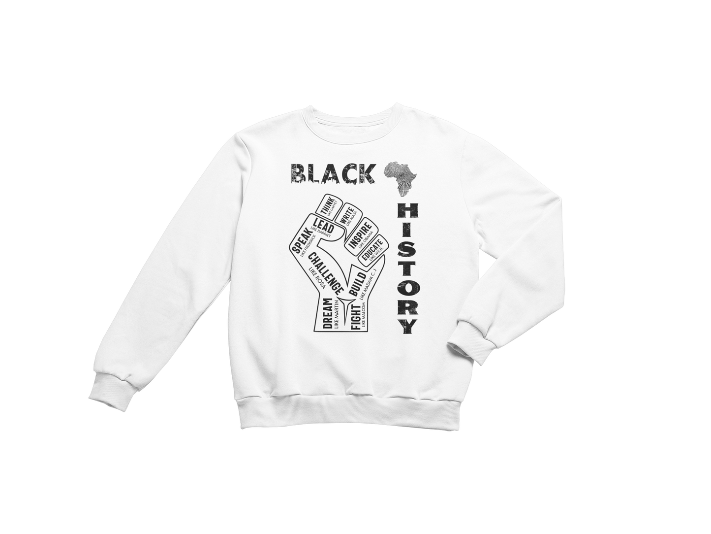 "BLACK HISTORY LEADERS" SIGNATURE CUSTOM SWEATSHIRT (BLACK PRINT)