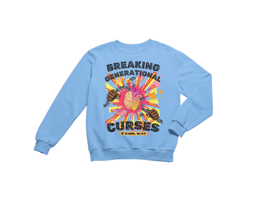 "BREAKING GENERATIONAL CURSES" CUSTOM GRAPHIC SWEATSHIRT