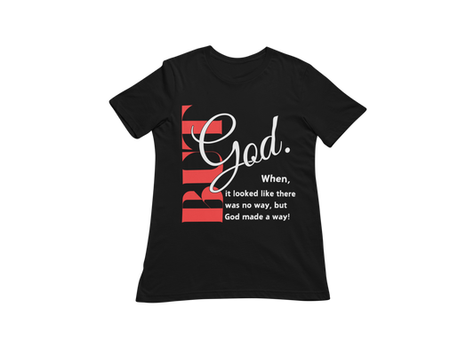 "BUT GOD" CUSTOM SIGNATURE DESIGN T-SHIRT