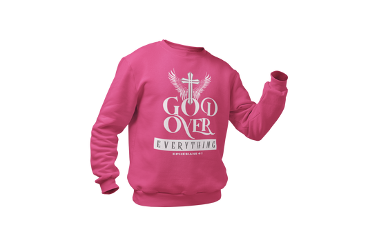 "GOD OVER EVERYTHING" CUSTOM DESIGN GRAPHIC SWEATSHIRT (WHITE PRINT)