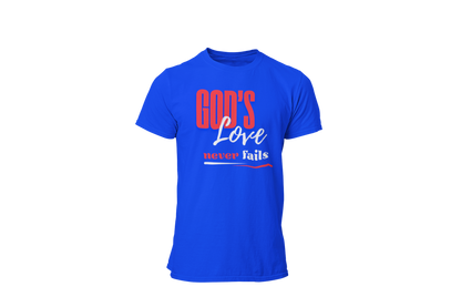 "GOD'S LOVE NEVER FAILS" CUSTOM DESIGN T-SHIRT