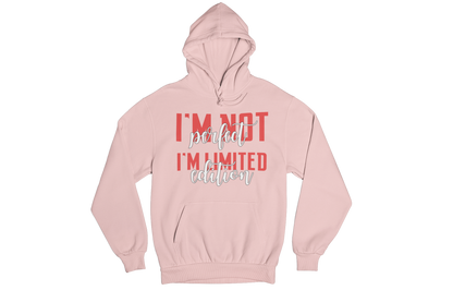 "I'M NOT PERFECT I'M LIMITED EDITION" CUSTOM SIGNATURE DESIGN