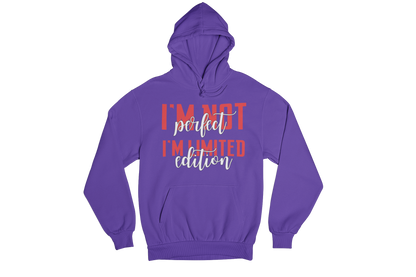 "I'M NOT PERFECT I'M LIMITED EDITION" CUSTOM SIGNATURE DESIGN