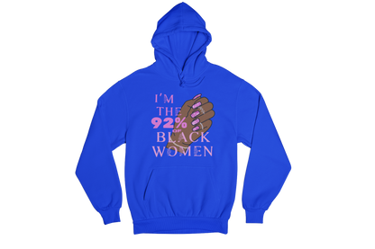 "I'M THE 92% OF BLACK WOMEN" CUSTOM SIGNATURE DESIGN (FUCHSIA DESIGN)