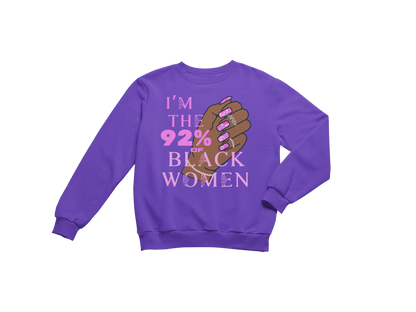 "I'M THE 92% OF BLACK WOMEN" CUSTOM SIGNATURE DESIGN (FUCHSIA DESIGN)