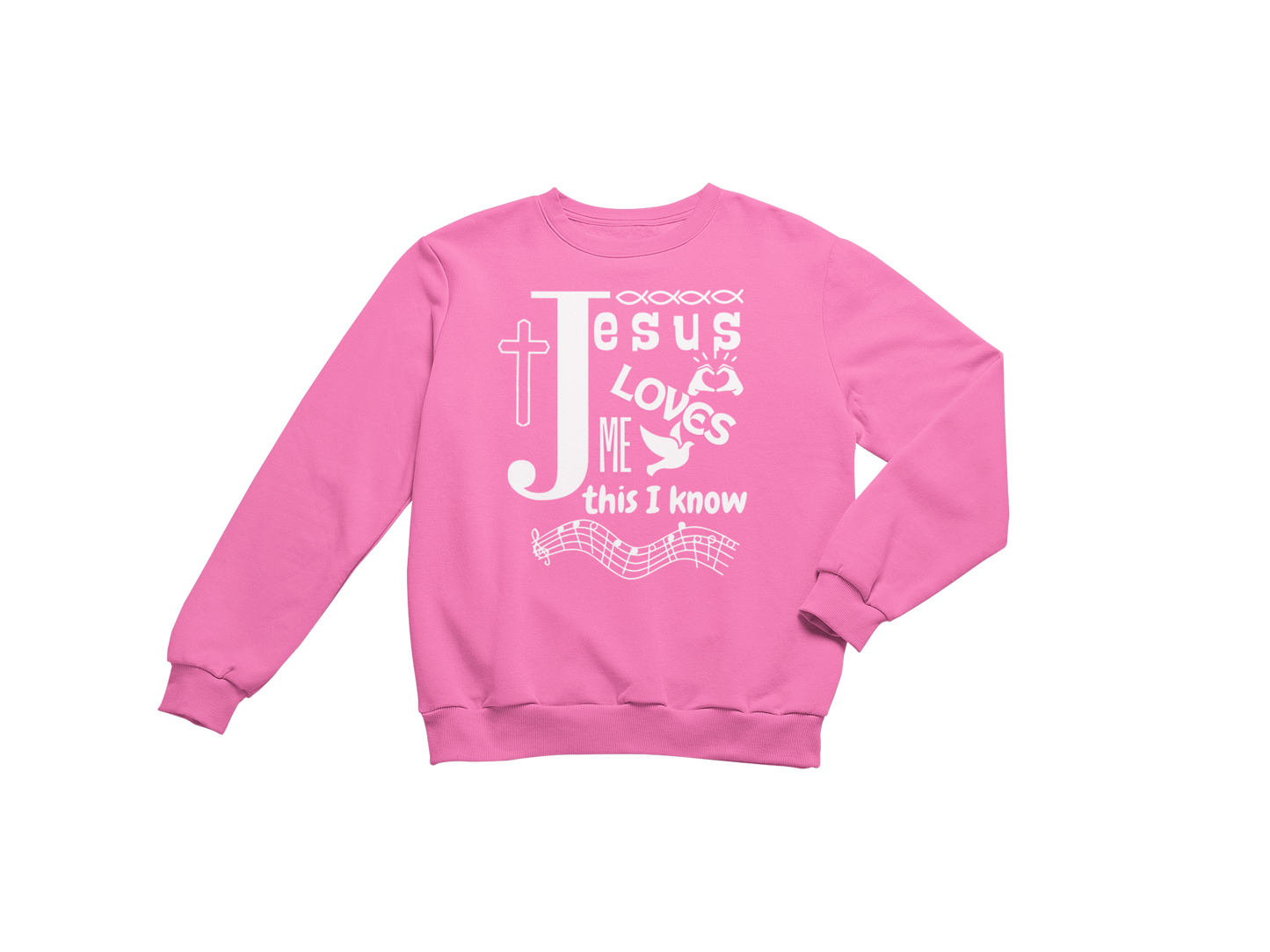 "JESUS LOVES ME THIS I KNOW" CUSTOM GRAPHIC SWEATSHIRT