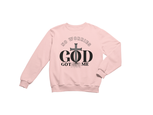 "NO WORRIES, GOD GOT ME" CUSTOM DESIGN SWEATSHIRT (BLACK PRINT)