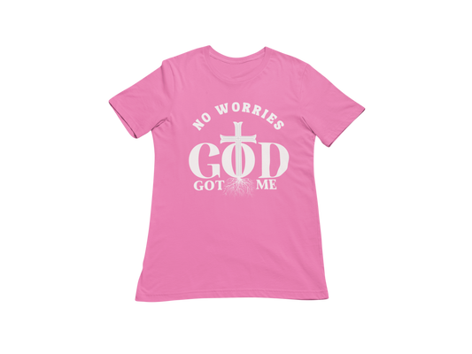 "NO WORRIES, GOD GOT ME" CUSTOM DESIGN T-SHIRT (WHITE PRINT)