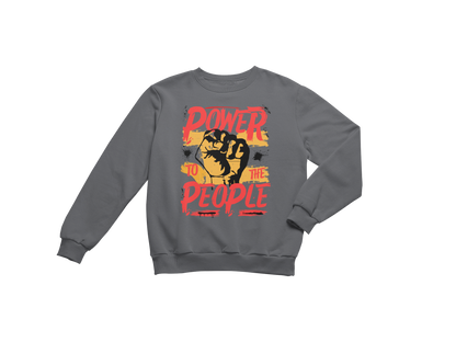 "POWER TO THE PEOPLE" SIGNATURE CUSTOM SWEATSHIRT