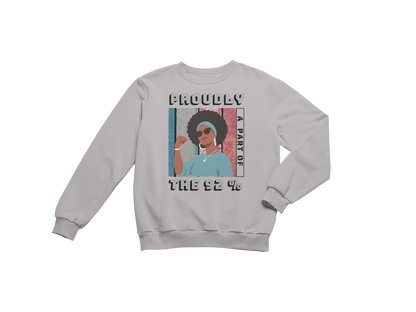"PROUDLY PART OF THE 92% " CUSTOM SIGNATURE SWEATSHIRT
