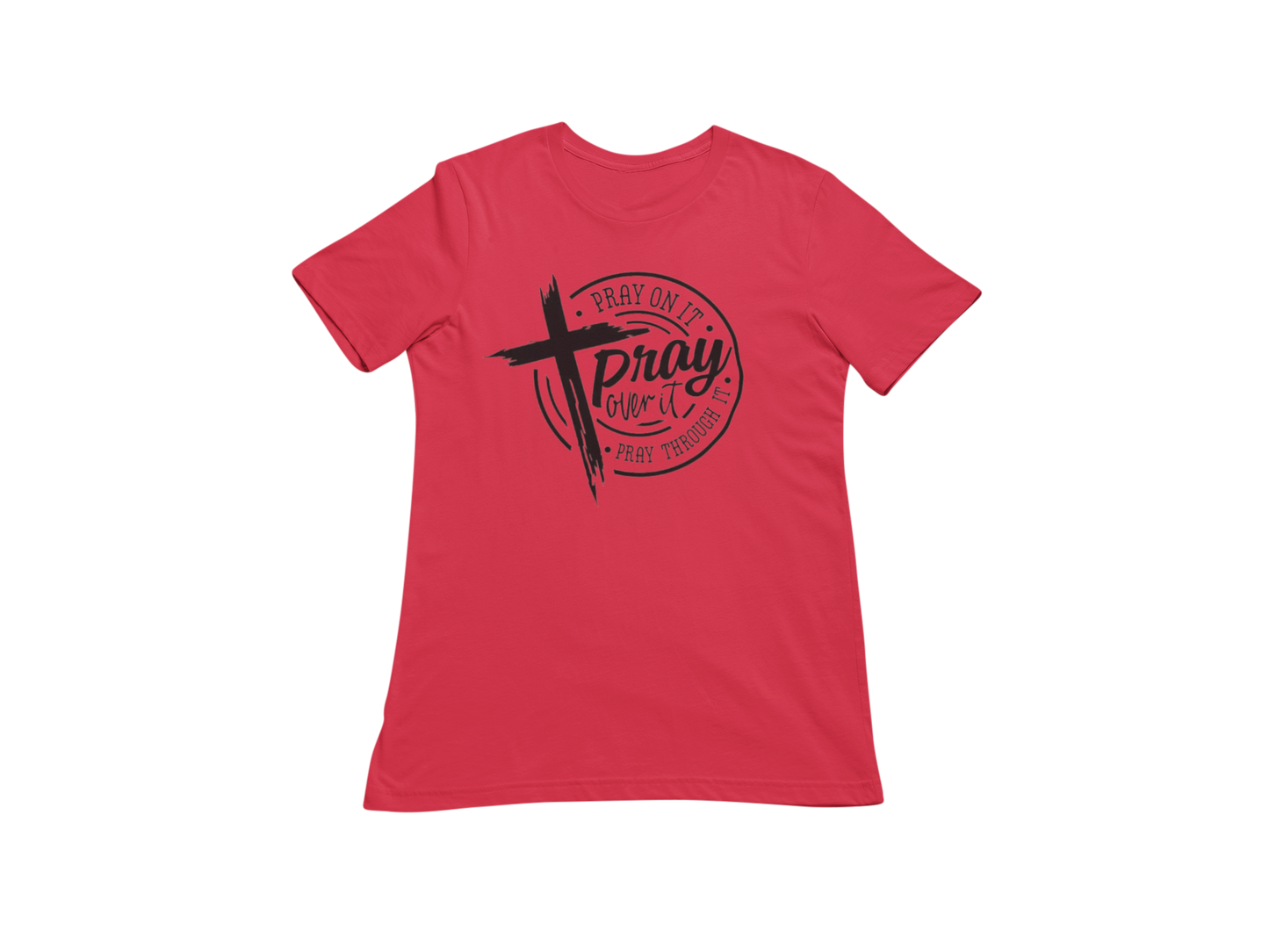 "PRAY ON IT, PRAY THROUGH IT, PRAY OVER IT" GRAPHIC PRINT (BLACK PRINT)