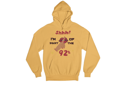 "SHHH! PART OF THE 92% " CUSTOM SIGNATURE DESIGN