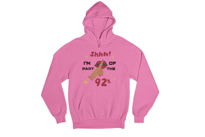 "SHHH! PART OF THE 92% " CUSTOM SIGNATURE DESIGN