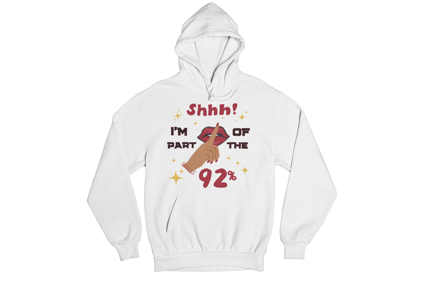 "SHHH! PART OF THE 92% " CUSTOM SIGNATURE DESIGN