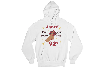 "SHHH! PART OF THE 92% " CUSTOM SIGNATURE DESIGN