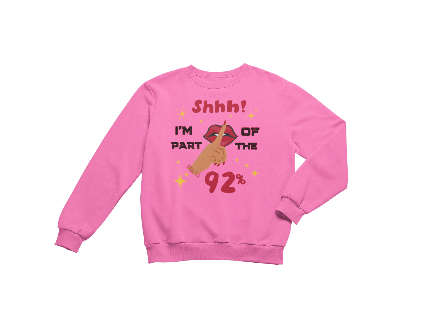 "SHHH! PART OF THE 92% " CUSTOM SIGNATURE DESIGN