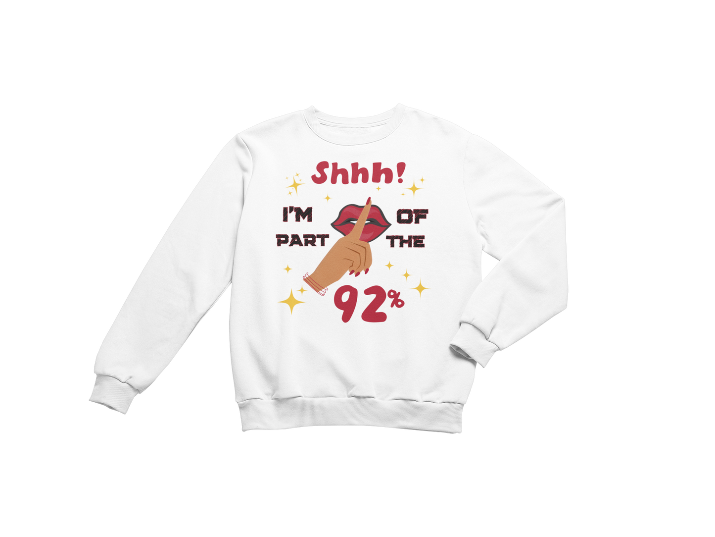 "SHHH! PART OF THE 92% " CUSTOM SIGNATURE DESIGN
