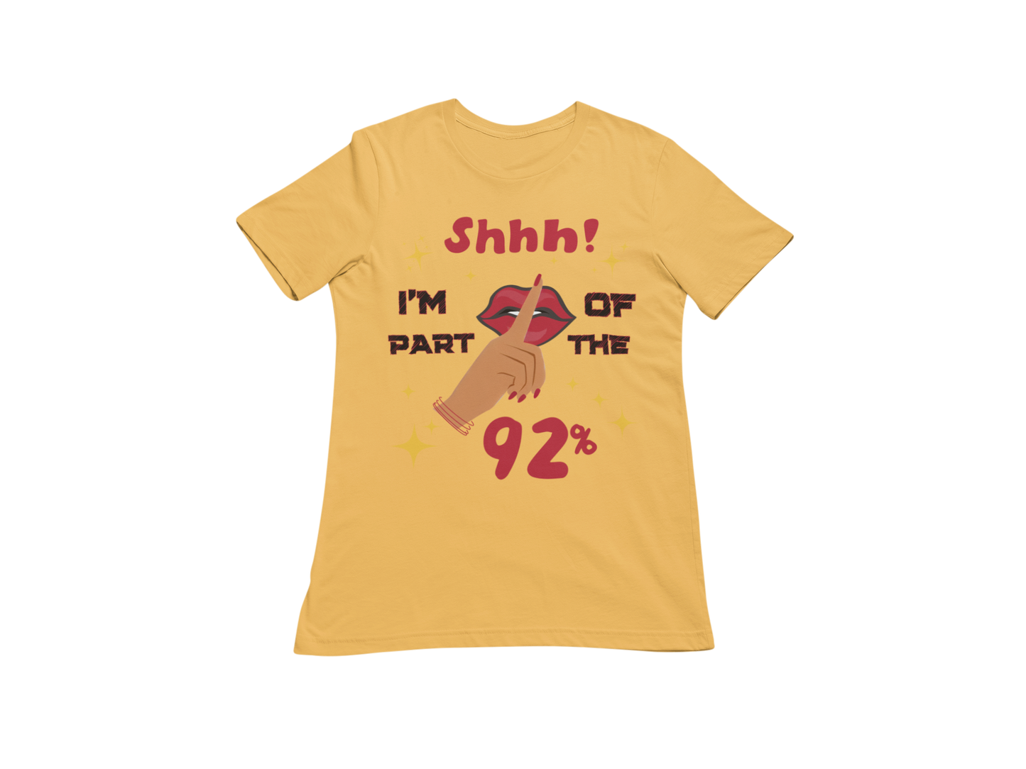 "SHHH! PART OF THE 92% " CUSTOM SIGNATURE DESIGN