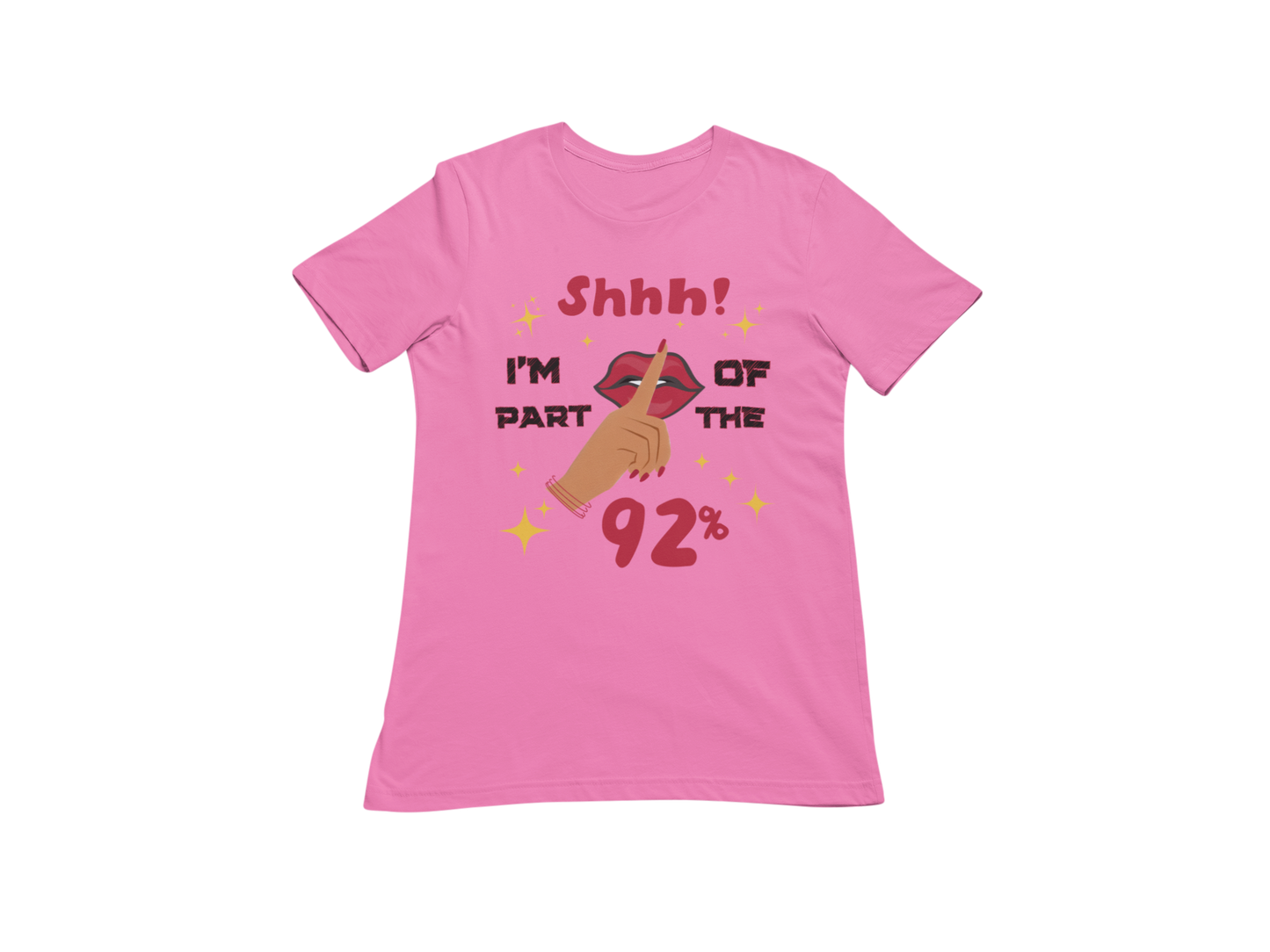 "SHHH! PART OF THE 92% " CUSTOM SIGNATURE DESIGN