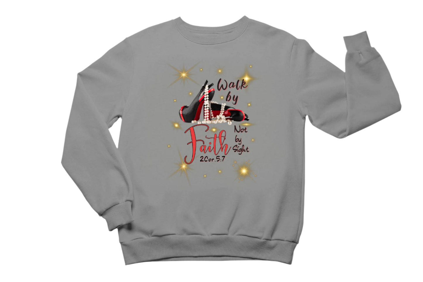 "WALK BY FAITH, NOT BY SIGHT" CUSTOM SIGNATURE SWEATSHIRT