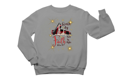 "WALK BY FAITH, NOT BY SIGHT" CUSTOM SIGNATURE SWEATSHIRT