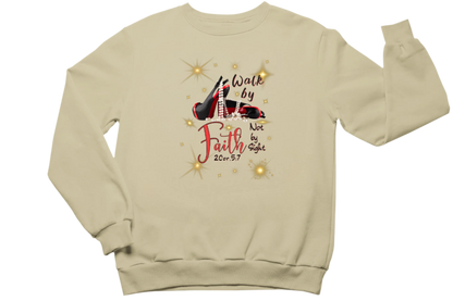 "WALK BY FAITH, NOT BY SIGHT" CUSTOM SIGNATURE SWEATSHIRT