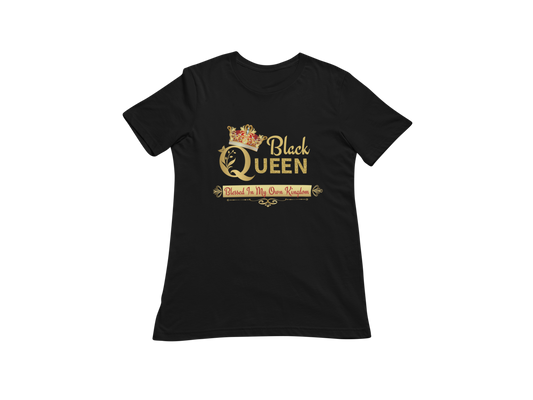 "BLACK QUEEN BLESSED IN MY OWN KINGDOM" SIGNATURE DESIGN T-SHIRT