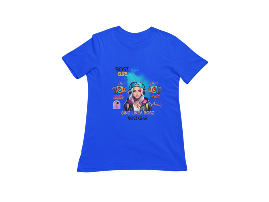 "BOSZ GIRL -  SING LIKEA BOSZ" BOSZ GEAR T-SHIRT