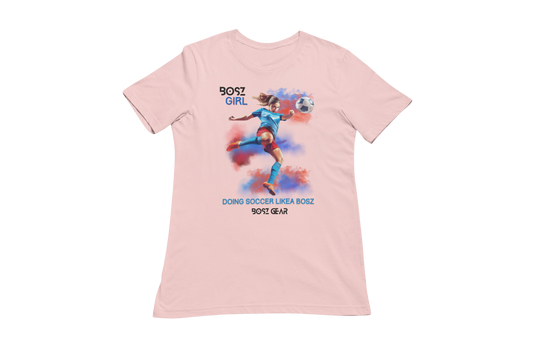 "BOSZ GIRL - DOING SOCCER LIKEA BOSZ" (FEMALE 2) BOSZ GEAR T-SHIRT