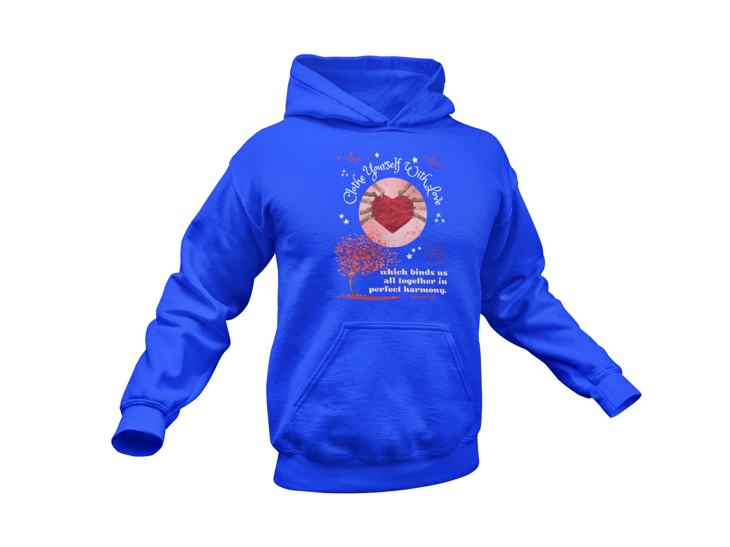 "CLOTHE YOURSELF IF WITH LOVE - COLOSSIANS 3:14" SIGNATURE CUSTOM DESIGN