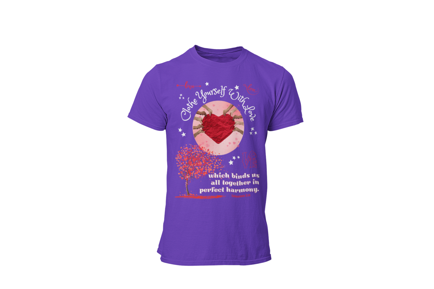 "CLOTHE YOURSELF IF WITH LOVE - COLOSSIANS 3:14" SIGNATURE CUSTOM DESIGN