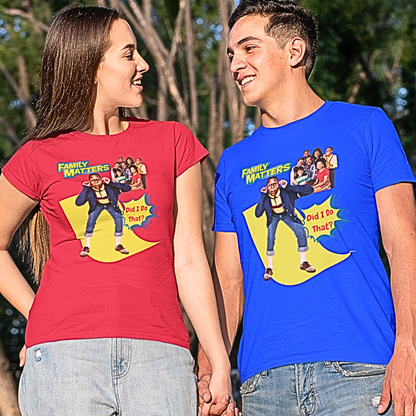 "FAMILY MATTERS - DID I DO THAT?" CUSTOM GRAPHIC