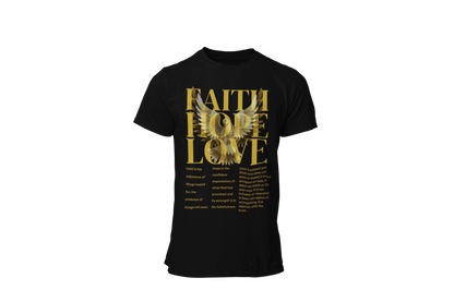 FAITH ~ HOPE ~ LOVE - SIGNATURE CUSTOM DESIGN T-SHIRT