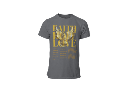 FAITH ~ HOPE ~ LOVE - SIGNATURE CUSTOM DESIGN T-SHIRT