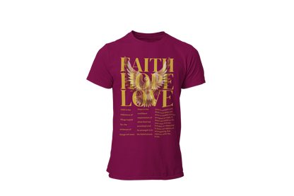 FAITH ~ HOPE ~ LOVE - SIGNATURE CUSTOM DESIGN T-SHIRT