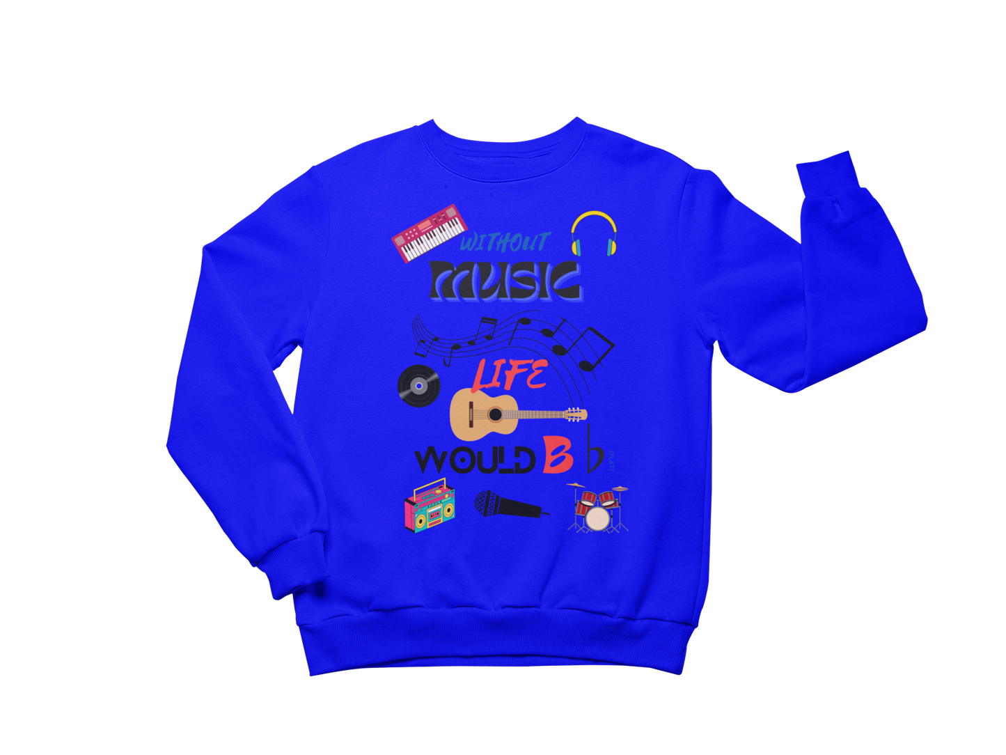 "WITHOUT MUSIC LIFE WOULD BE ♭ (FLAT)